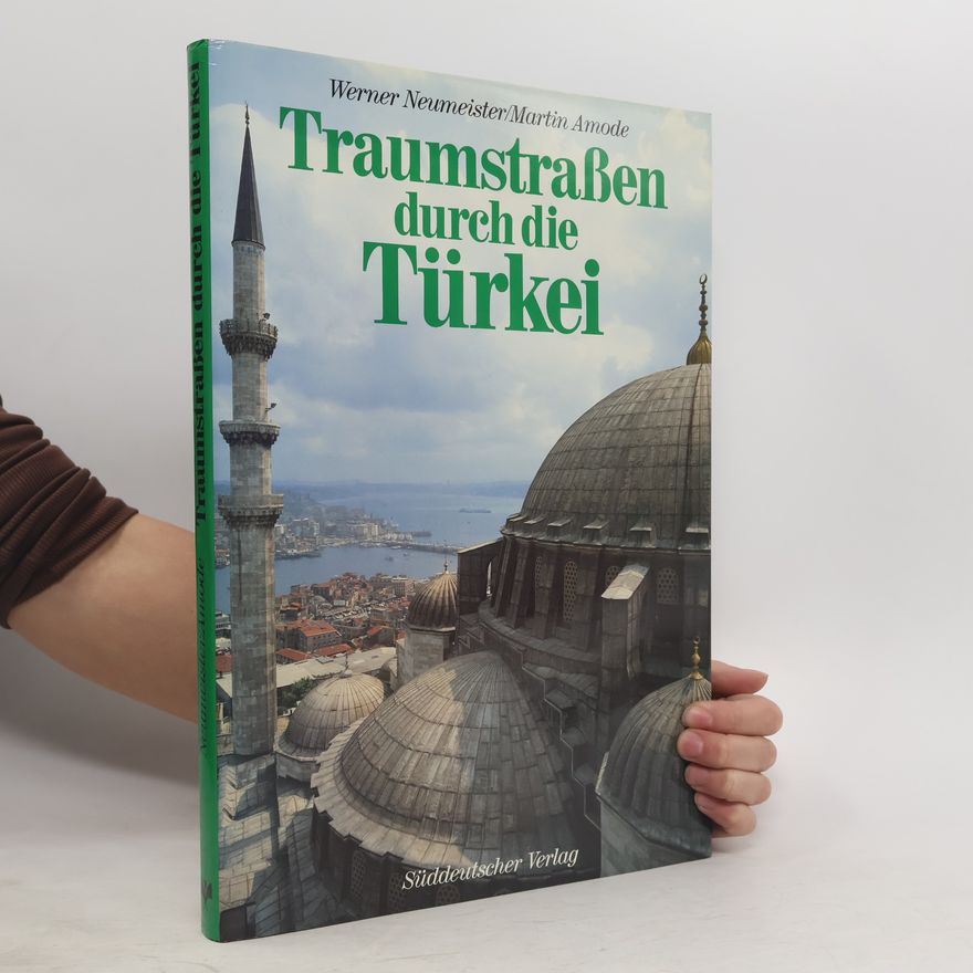 Werner Neumeister Traumstrassen durch die Türkei