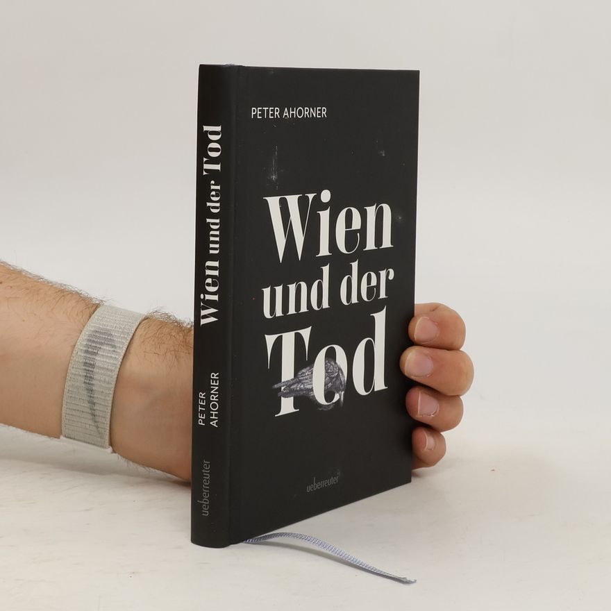 Peter Ahorner Wien und der Tod