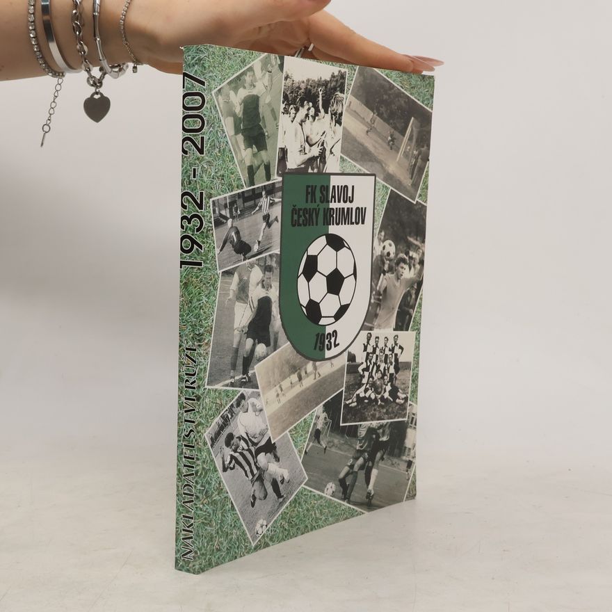 Kolektív autorov FK Slavoj Český Krumlov. 1932-2007