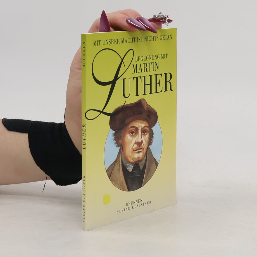 Martin Luther Begegnung mit Martin Luther