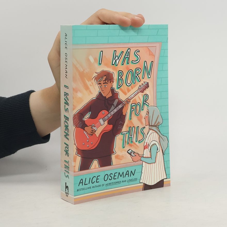 Alice Oseman I was Born for This