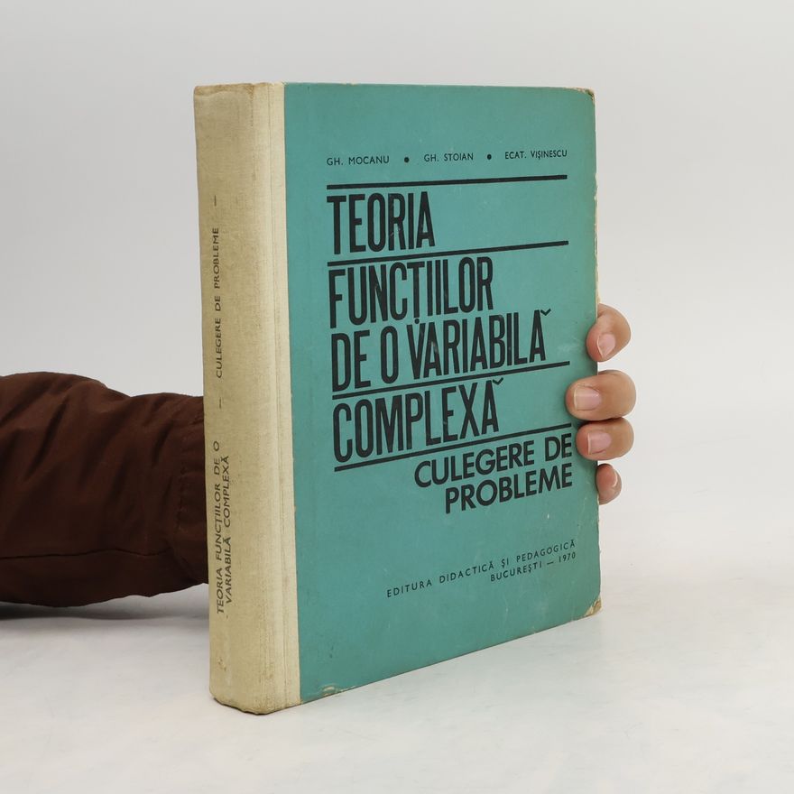 Auteurscollectief Teoria funcțiilor de o variabilă complexă