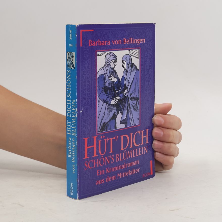 Barbara von Bellingen Hüt' dich, schön's Blümelein