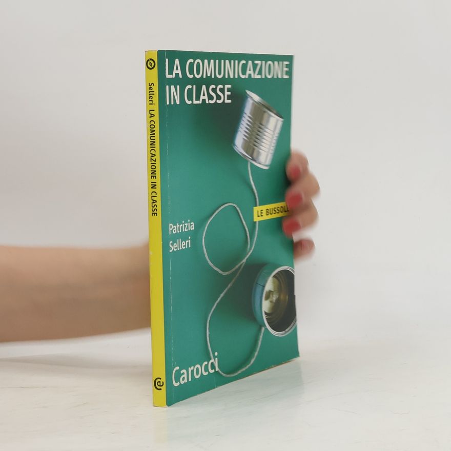 Patrizia Selleri La comunicazione in classe