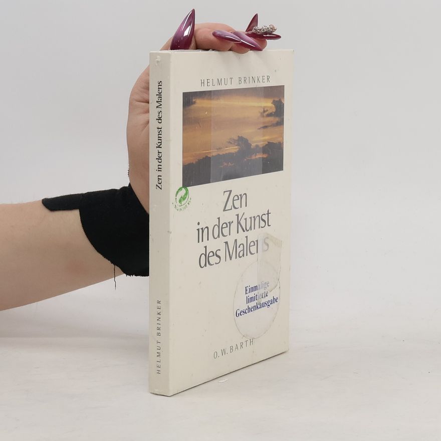 Helmut Brinker Zen in der Kunst des Malens