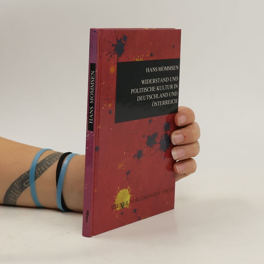 Hans Mommsen Widerstand und politische Kultur in Deutschland und Österreich