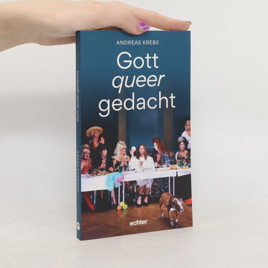 Andreas Krebs Gott queer gedacht