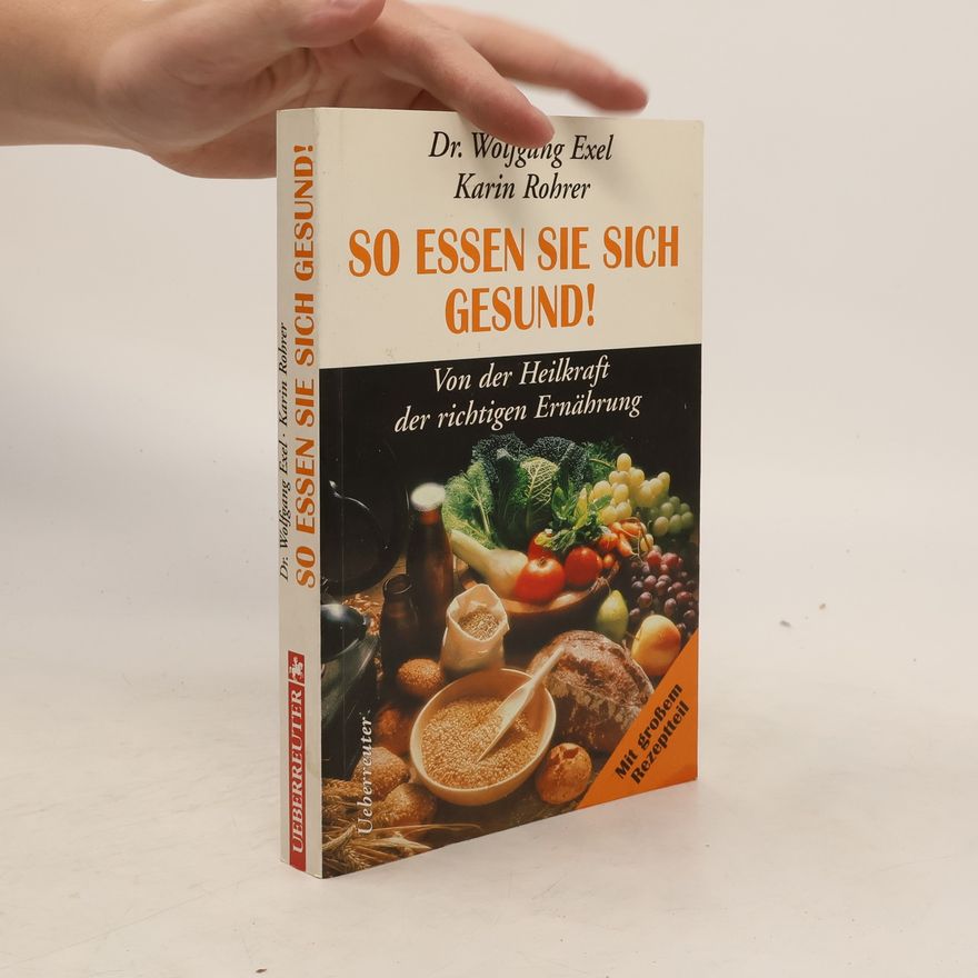 Wolfgang Exel So essen Sie sich gesund!
