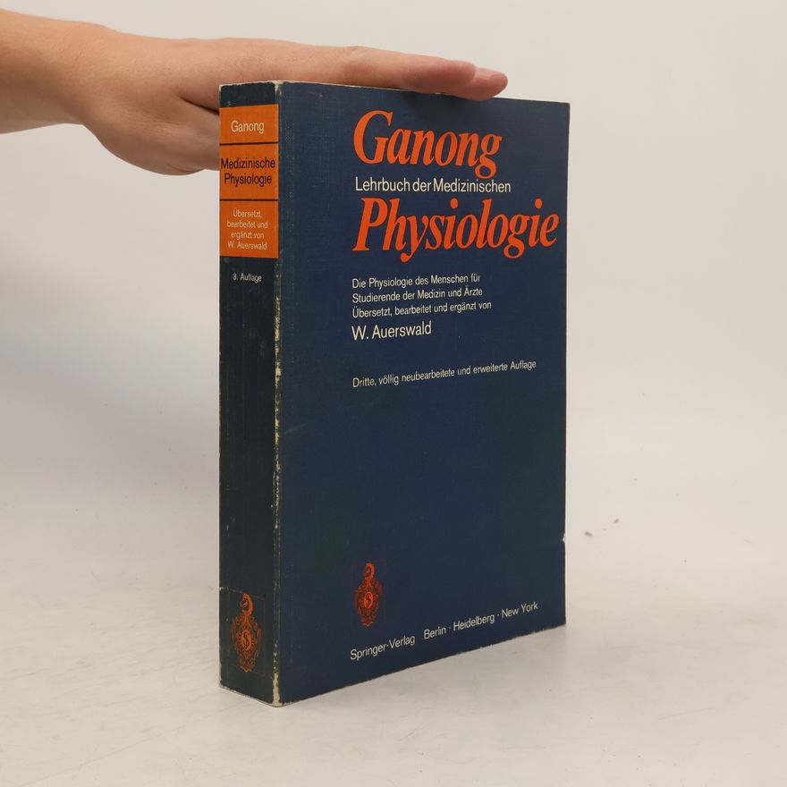 William Francis Ganong Jr. Lehrbuch der medizinischen Physiologie