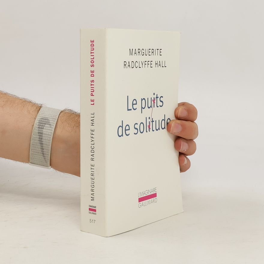 Radclyffe Hall L'Imaginaire: Le puits de solitude