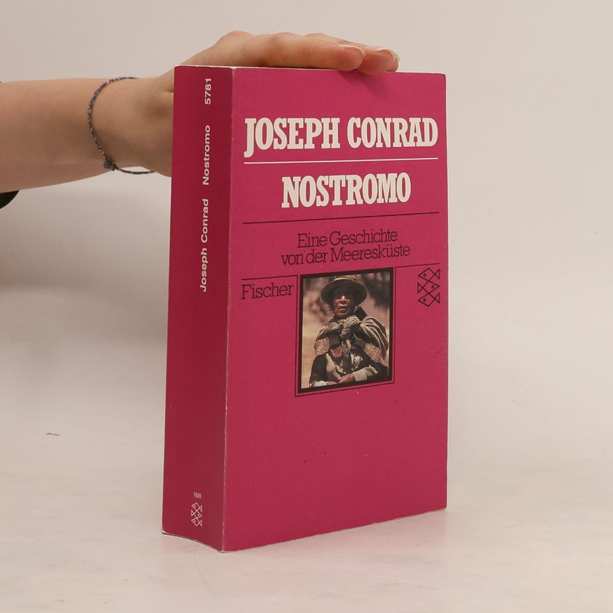 Joseph Conrad Nostromo. Eine Geschichte von der Meeresküste