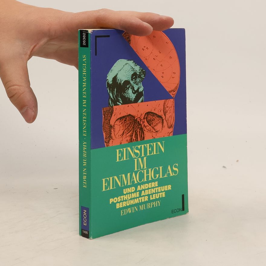 Edwin M. Ed M. S. Murphy Einstein im Einmachglas