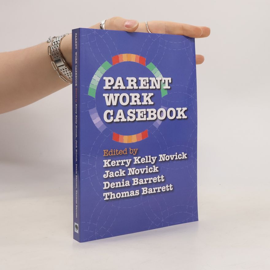 Denia Barrett Parent Work Casebook