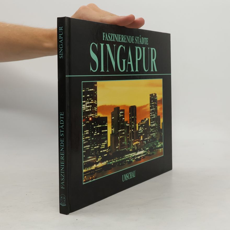 Werner Strasdat Faszinierende Städte: Singapur