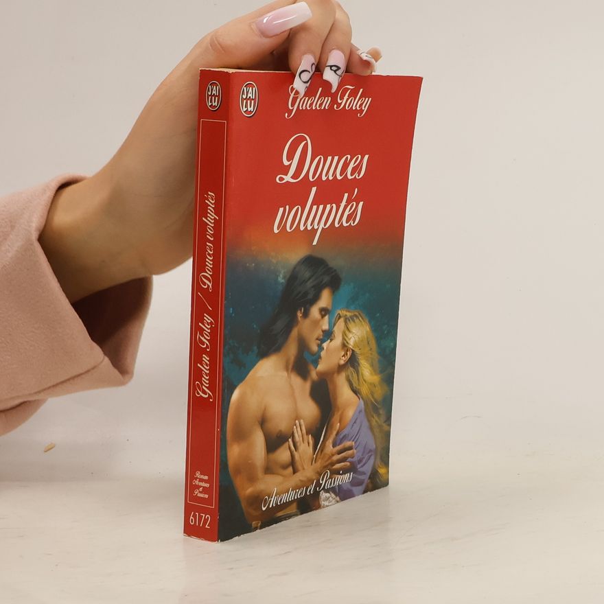 Gaelen Foley Douces voluptés