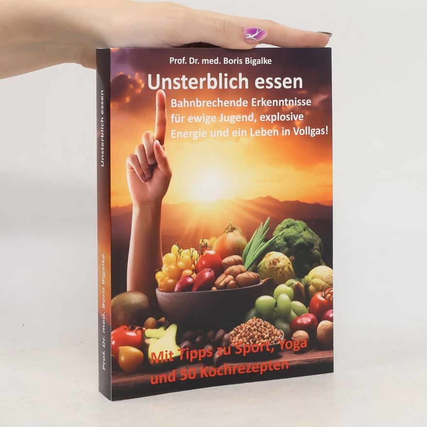 Boris Bigalke Unsterblich essen