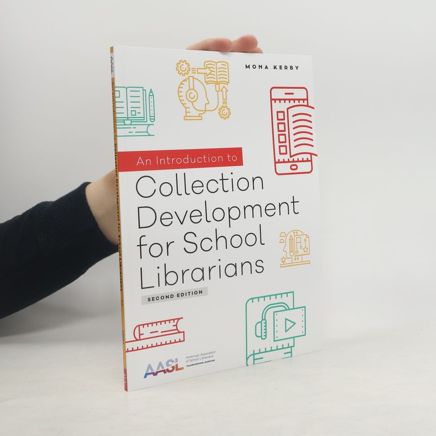 Mona Kerby An Introduction to Collection Development for School Librarians