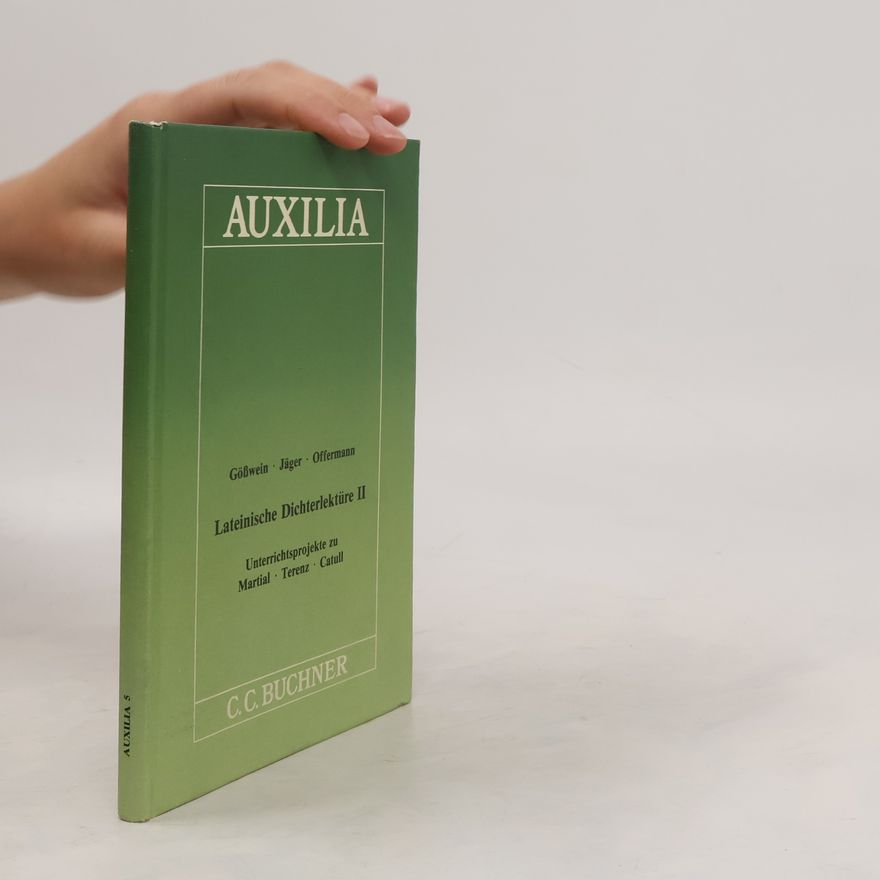 Gößwein Auxilia - 5: Lateinische Dichterlektüre II