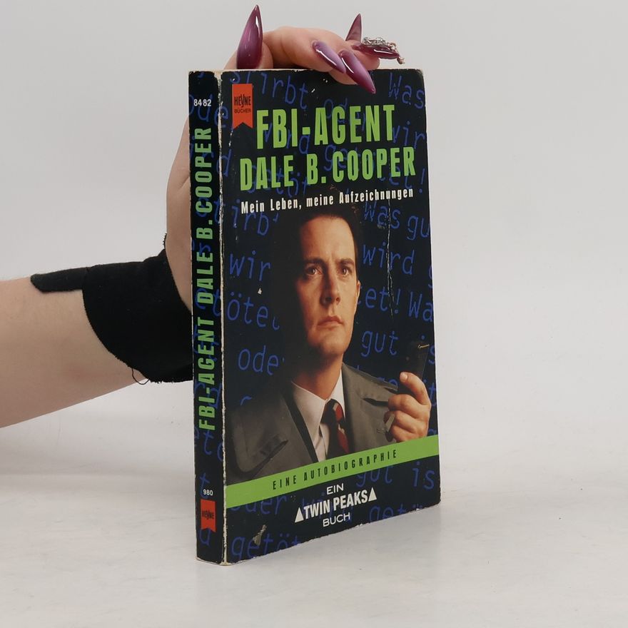 Scott Frost FBI-Agent Dale B. Cooper, mein Leben, meine Aufzeichnungen