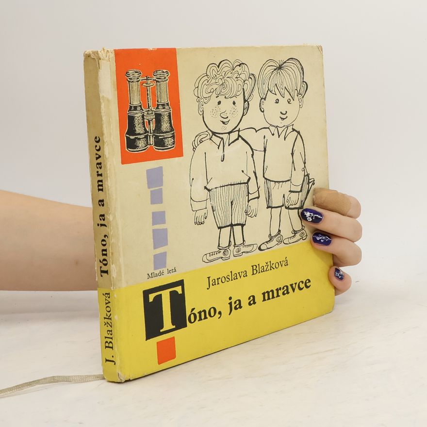 Jaroslava Blažková Tóno, ja a mravce