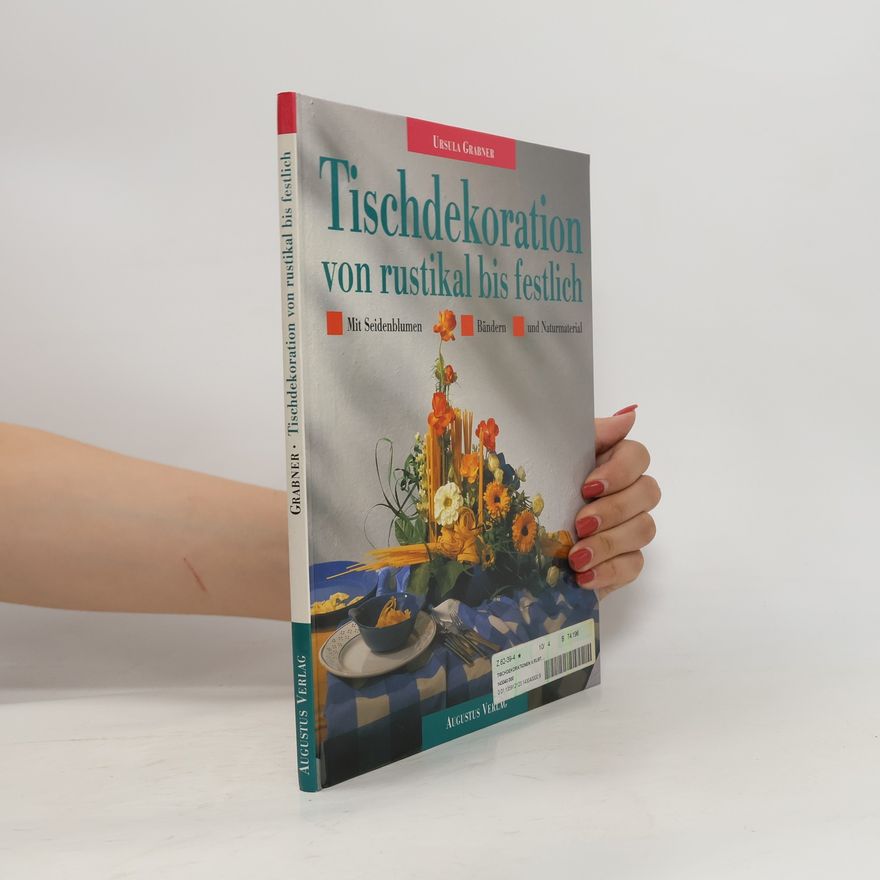 Autorenkollektiv Tischdekoration von rustikal bis festlich