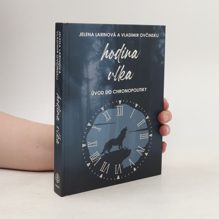 Jelena Larina Hodina vlka: Úvod do chronopolitiky