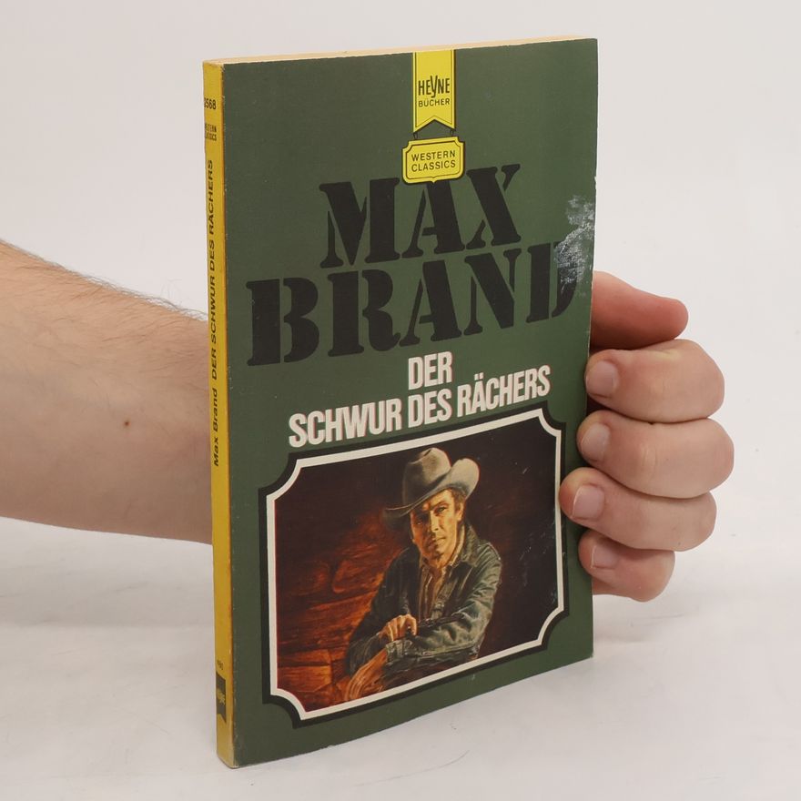 Max Brand Der Schwur des Rächers
