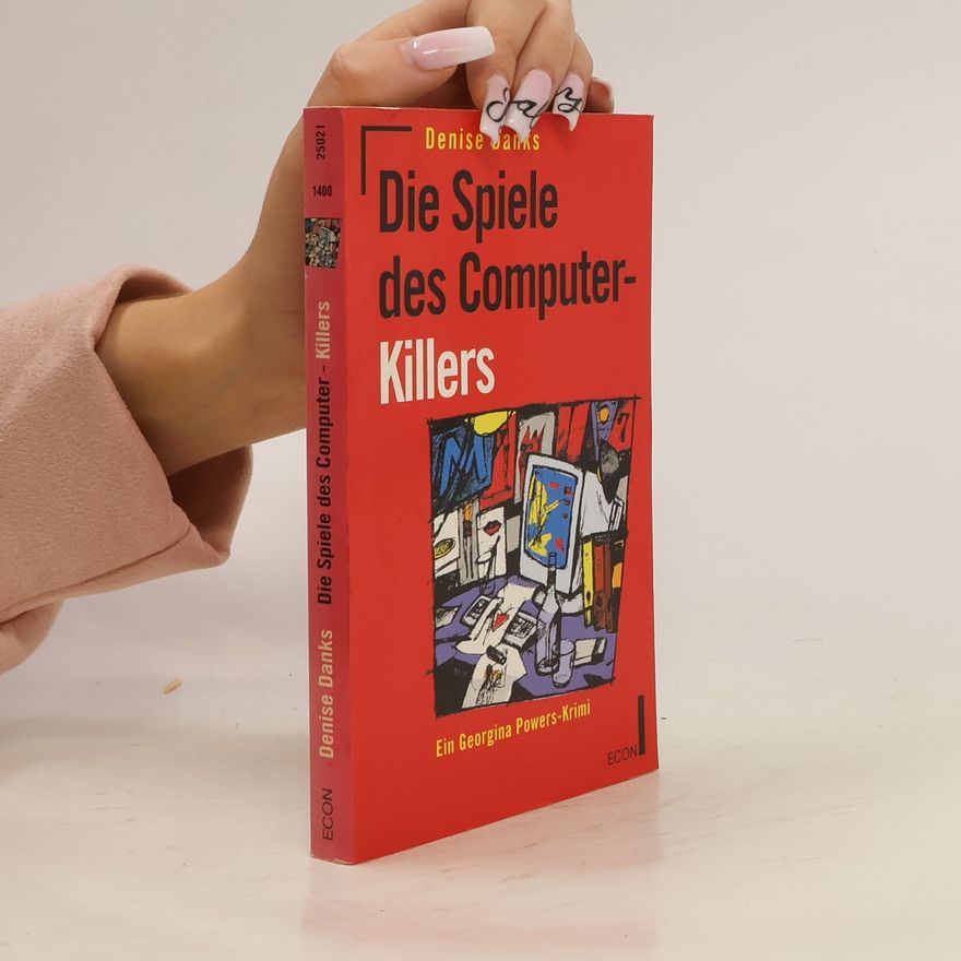 Denise Danks Die Spiele des Computer-Killers