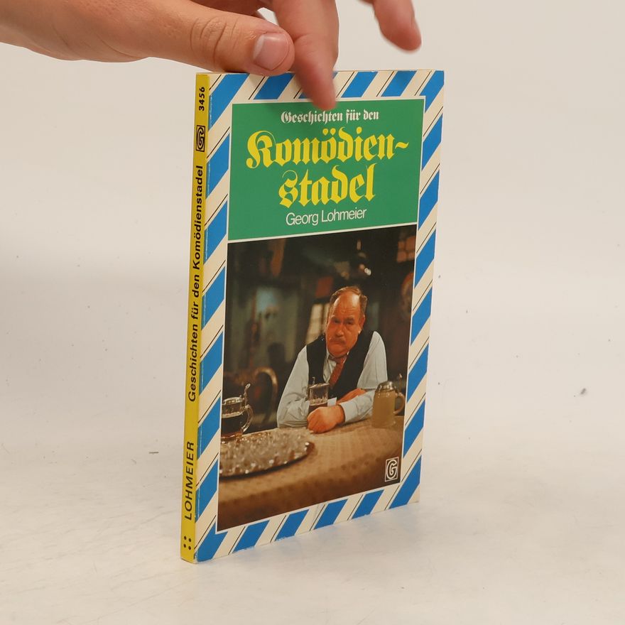 Georg Lohmeier Geschichten für den Komödienstadel