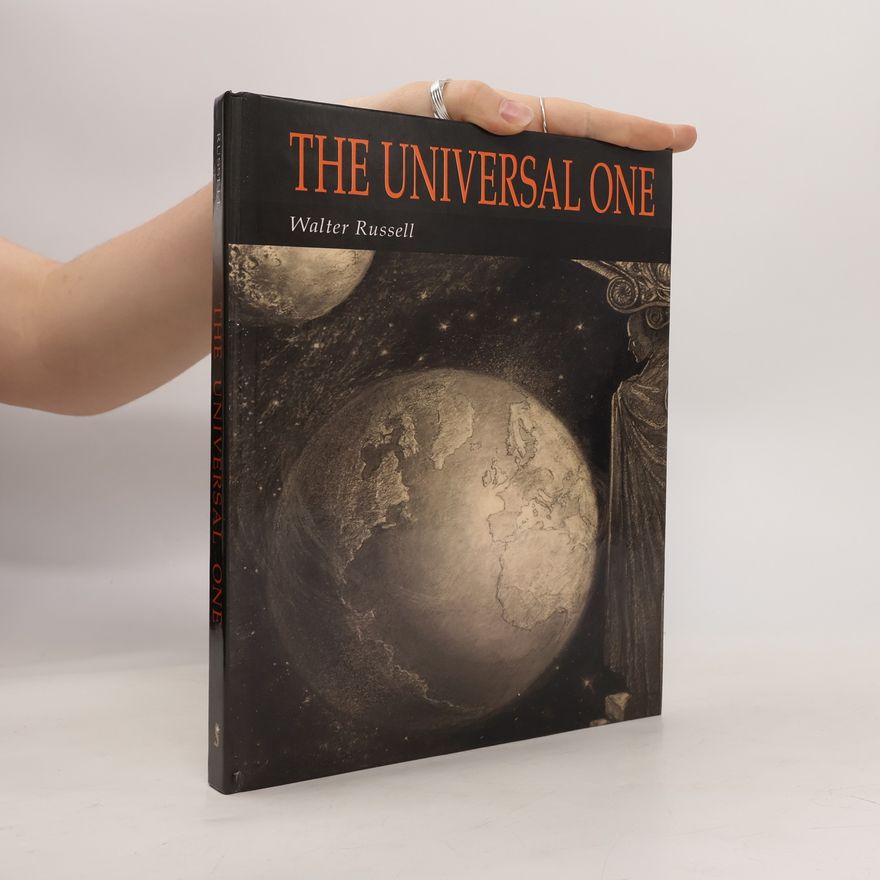 Walter Russell The Universal One