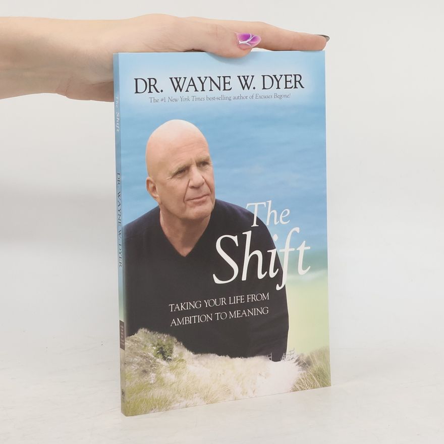 Wayne W. Dyer The Shift