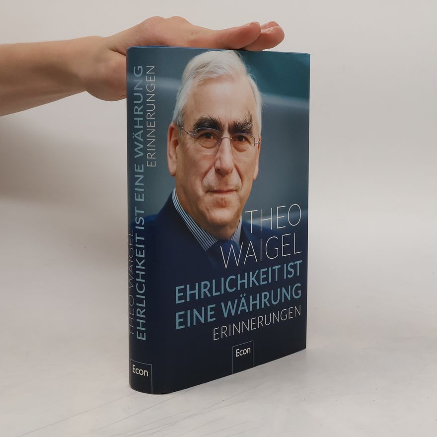 Theo Waigel Ehrlichkeit ist eine währung