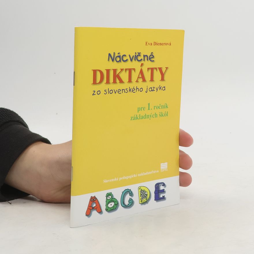 Eva Dienerová Nácvičné diktáty zo slovenského jazyka pre 1. stupeň základných škôl