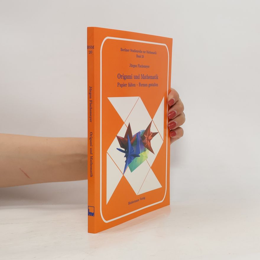 Jürgen Flachsmeyer Origami und Mathematik