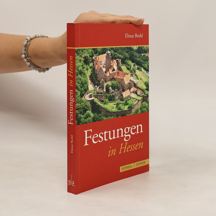 Elmar Brohl Festungen in Hessen