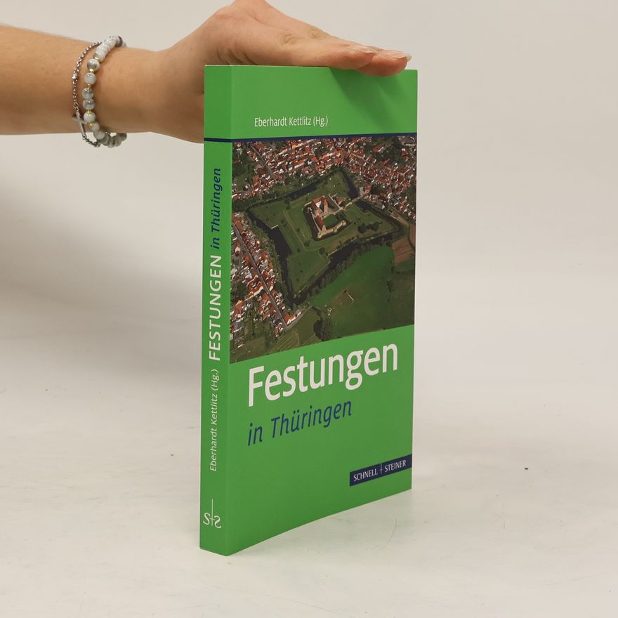 Eberhardt Kettlitz Festungen in Thüringen