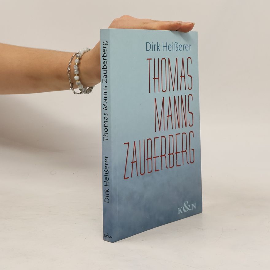 Dirk Heißerer Thomas Manns Zauberberg
