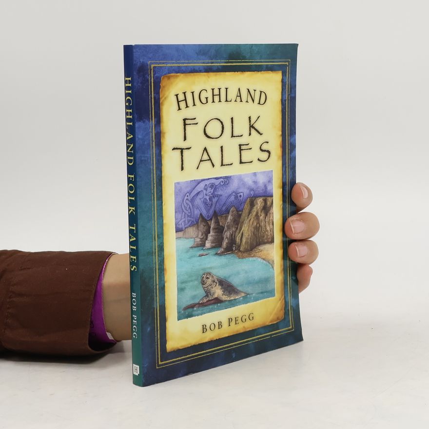 Bob Pegg Highland Folk Tales