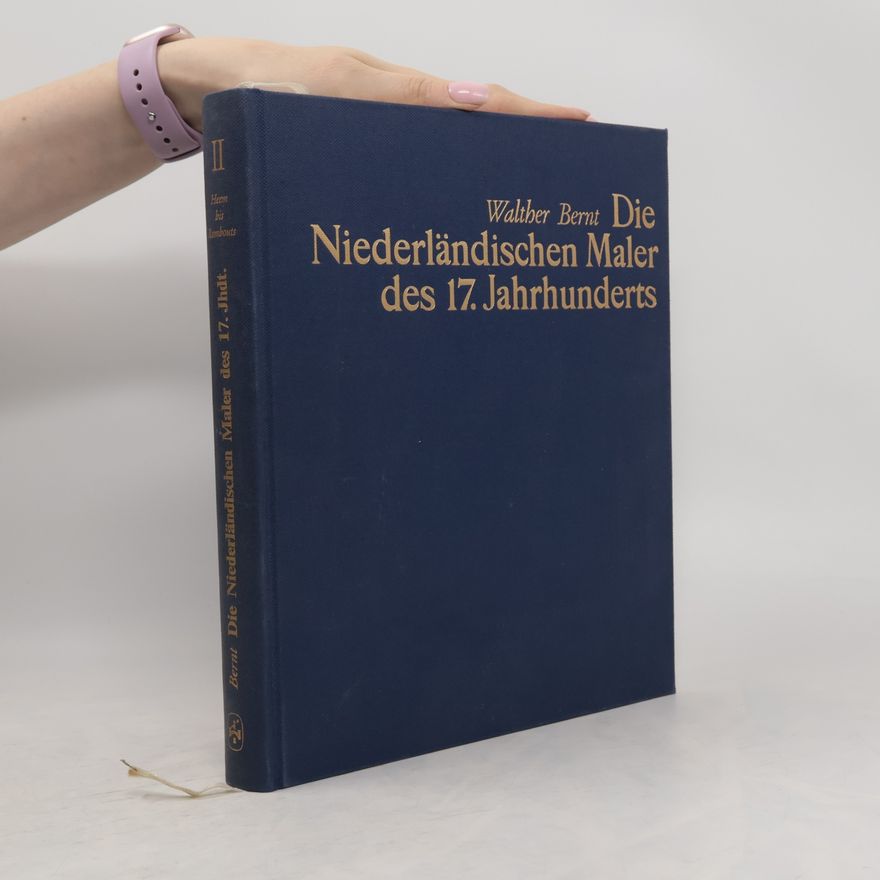 Walther Bernt Die Niederländischen Maler des 17. Jahrhunderts