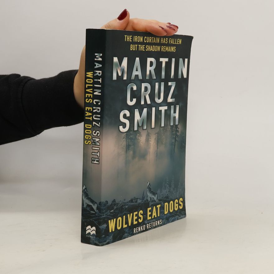 Martin Cruz-Smith Wolves Eat Dogs