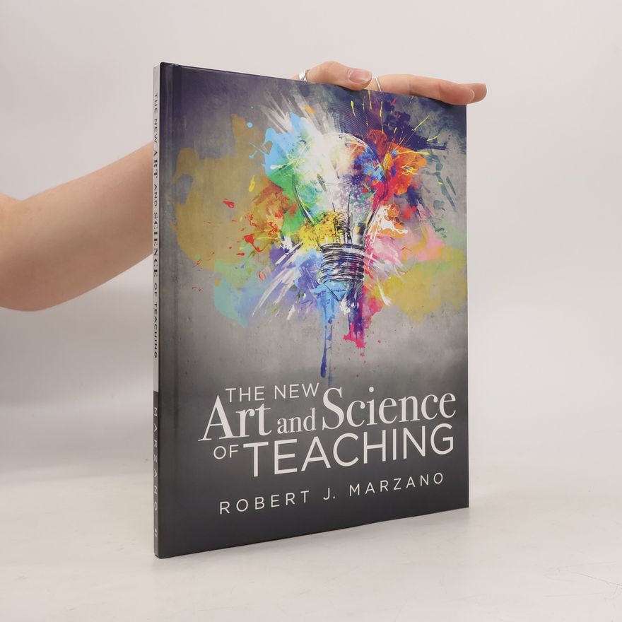 Robert J. Marzano The New Art and Science of Teaching