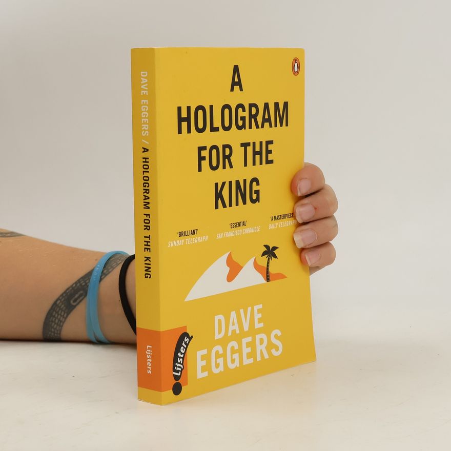 Dave Eggers A Hologram for the King