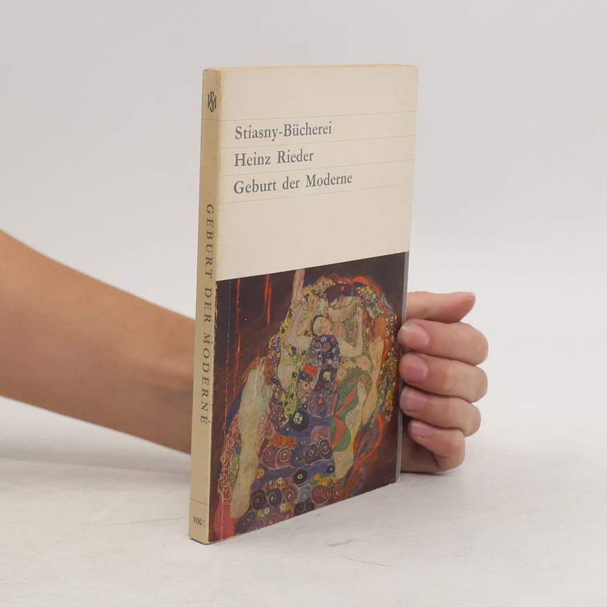 Heinz Rieder Geburt der Moderne