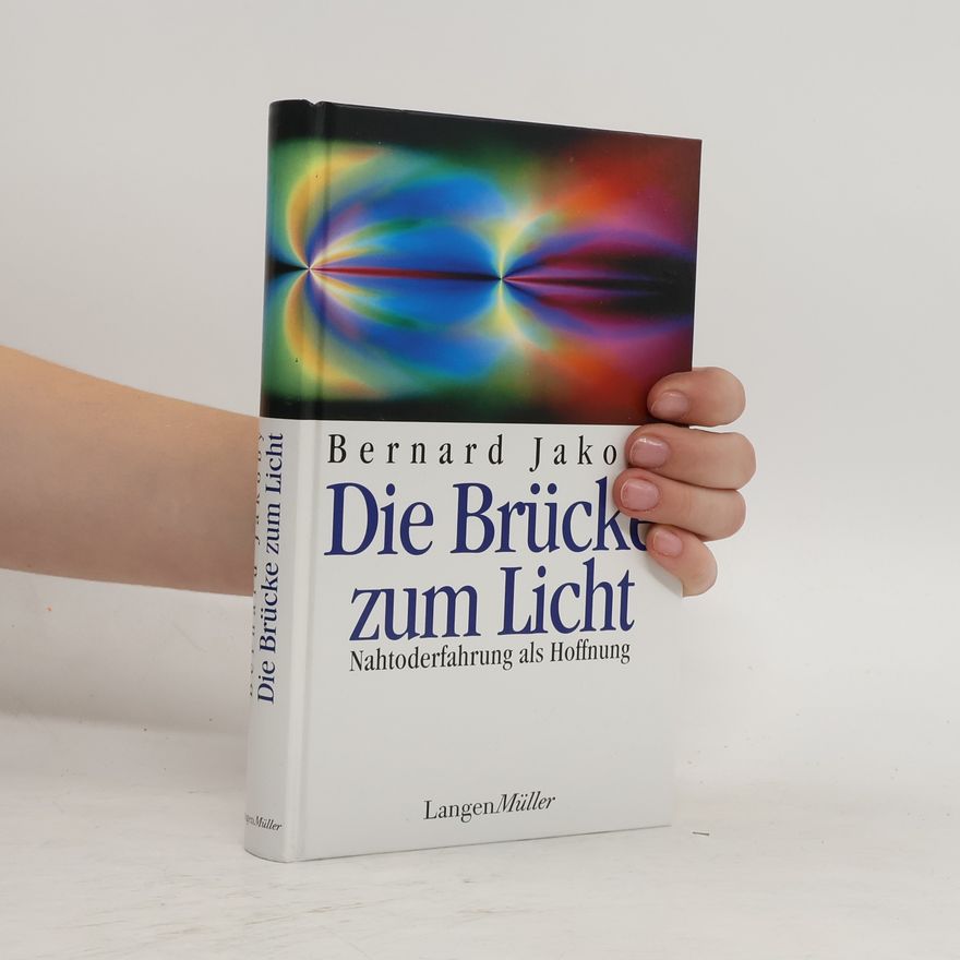 Bernard Jakoby Die Brücke zum Licht