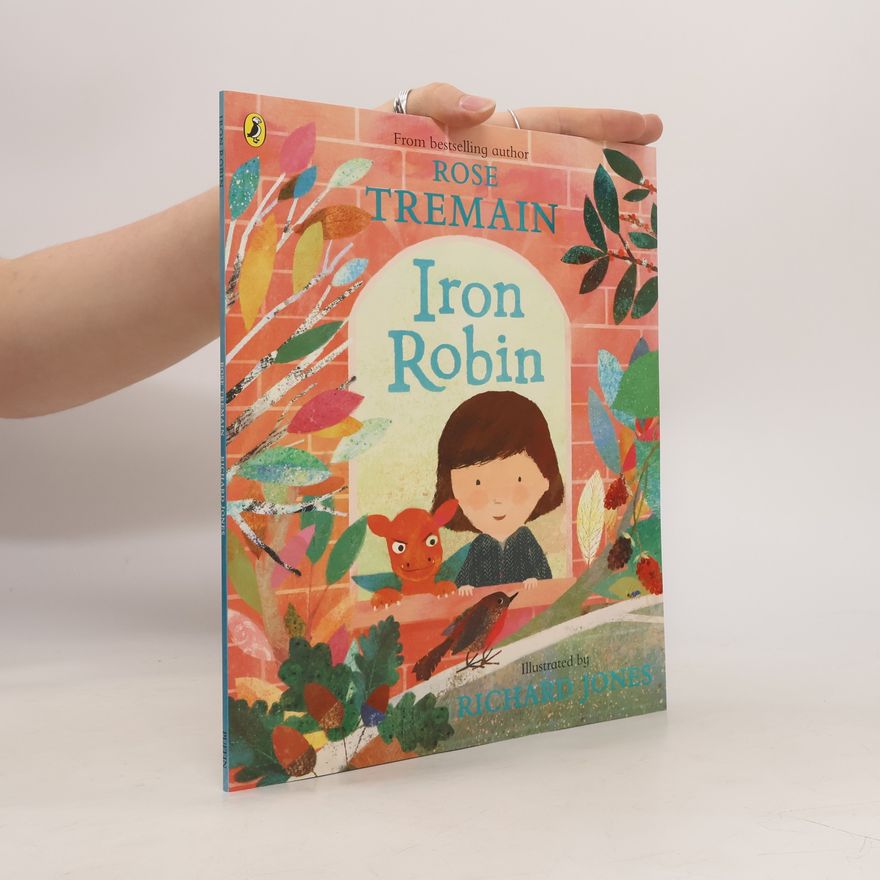 Rose Tremain Iron Robin