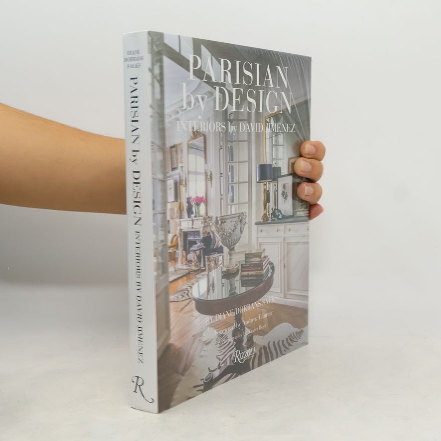Diane Dorrans Saeks Parisian by Design: Interiors by David Jimenez