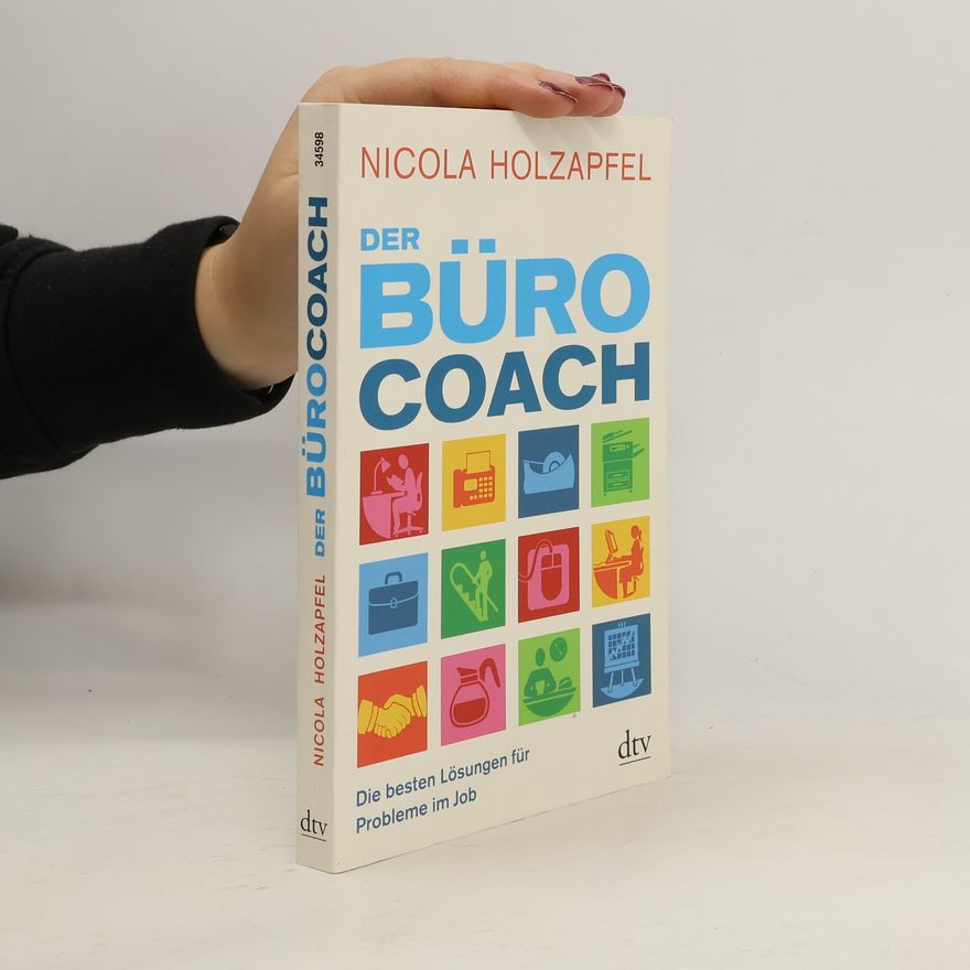 Nicola Holzapfel Der Bürocoach