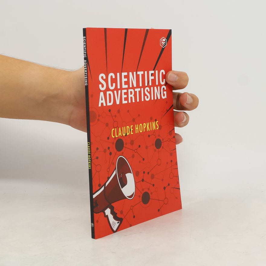 Claude C. Hopkins Scientific Advertising