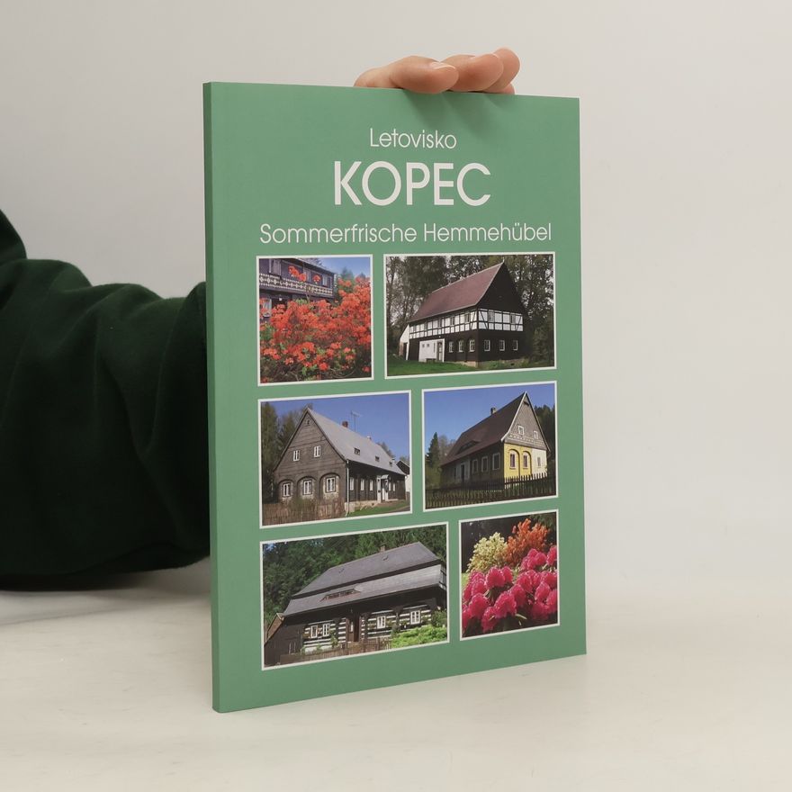 Ilona Hloušková Letovisko Kopec. Sommerfrische Hemmehübel
