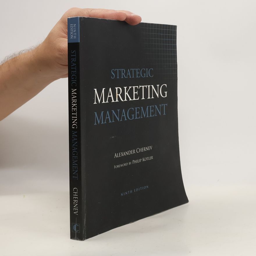 Alexander Chernev Strategic Marketing Management, 9th Edition